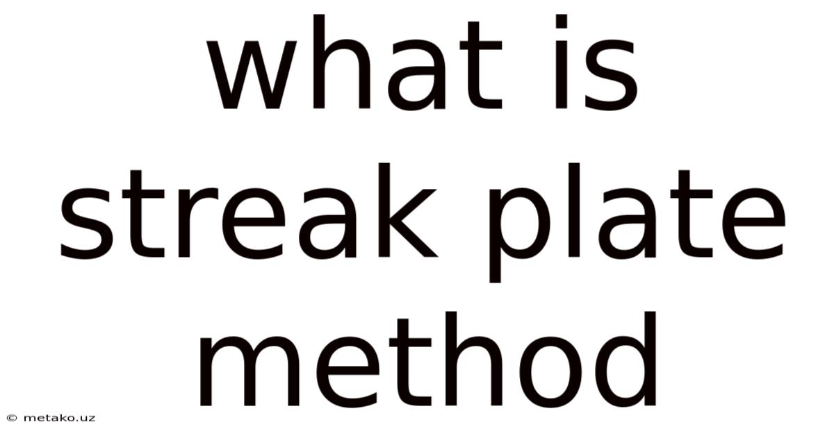 What Is Streak Plate Method