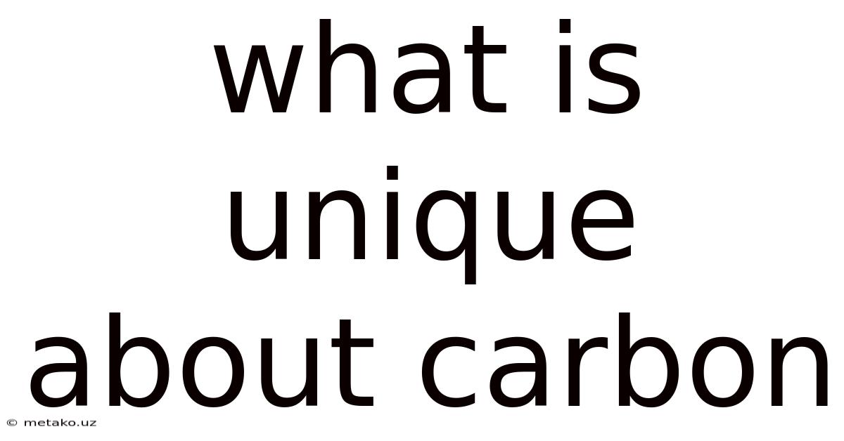 What Is Unique About Carbon