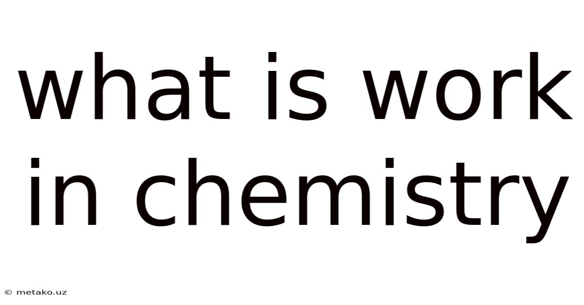 What Is Work In Chemistry
