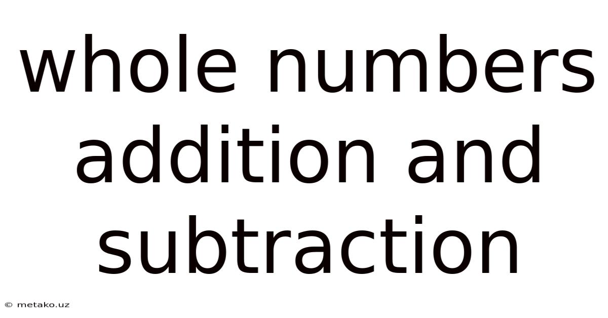 Whole Numbers Addition And Subtraction