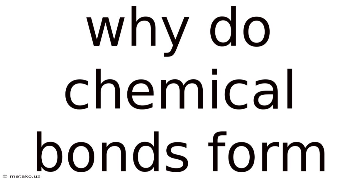 Why Do Chemical Bonds Form