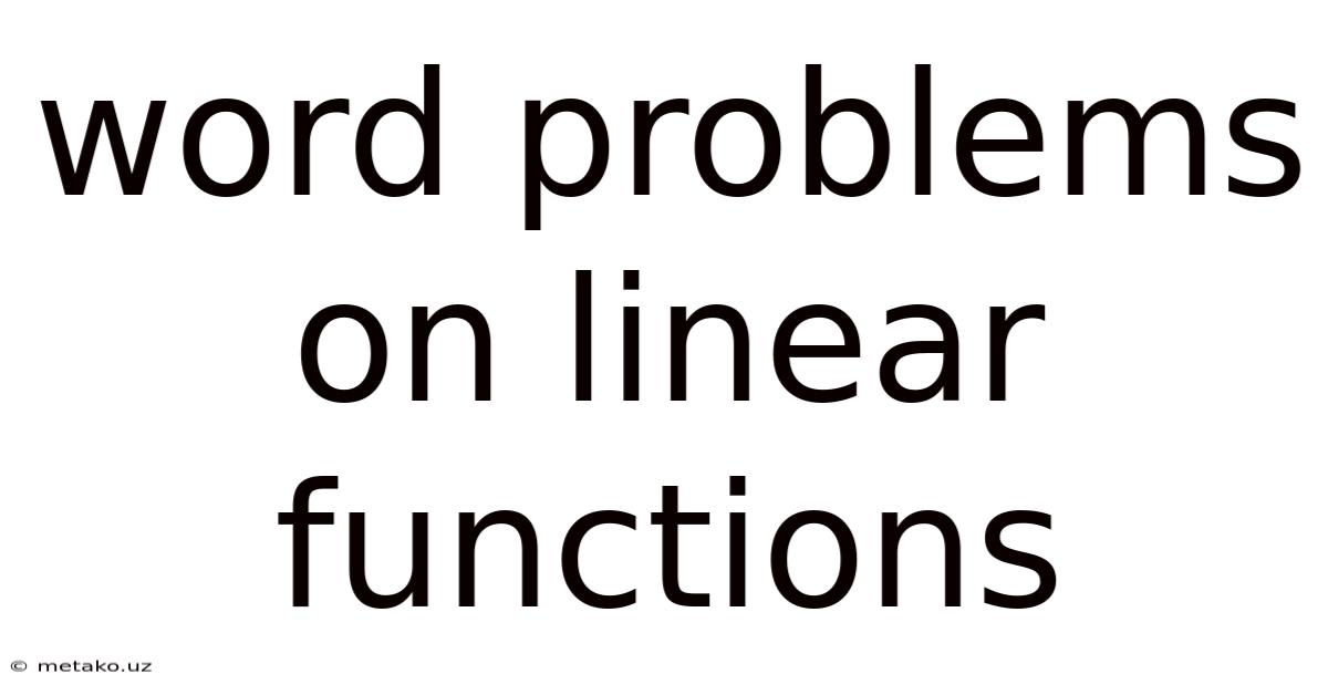 Word Problems On Linear Functions