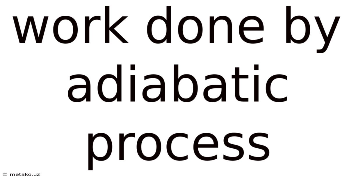 Work Done By Adiabatic Process
